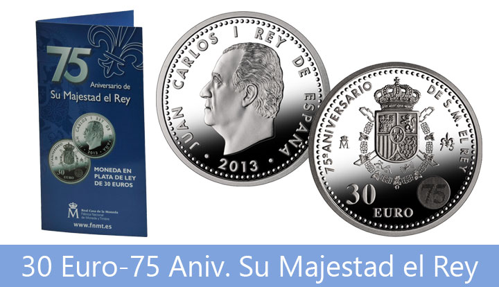 30 Euro-75 Aniversario Su Majestad el Rey